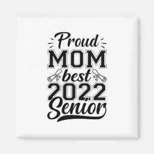 Mother Gift Proud Mum Best 2022 Senior Magnet