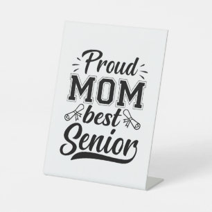 Mother Gift Proud Mum Best Senior Pedestal Sign