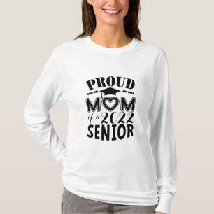 Mother Gift Proud Mum Of A 2022 Senior T-Shirt
