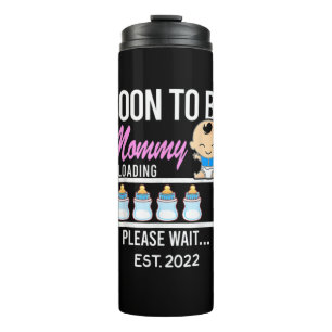 Mother Gift Soon To Be Mommy 2022 Thermal Tumbler