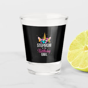 Mother Gift Stepmom Of The Birthday Girl Shot Glass