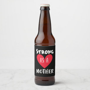 Mother Gift Strong As A Mother Beer Bottle Label