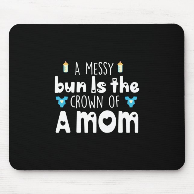Mother Gift The Crown Of A Mum Mouse Pad (Front)