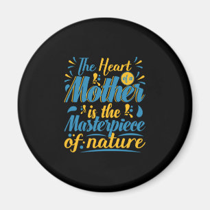 Mother Gift The Heart Of A Mother Magnet