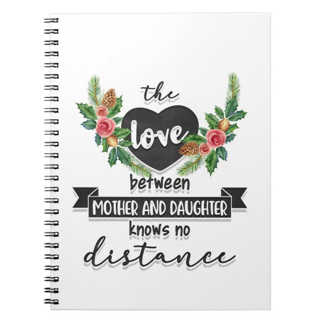 Mother Gift The Love Between Mother And Daughter Notebook (Front)