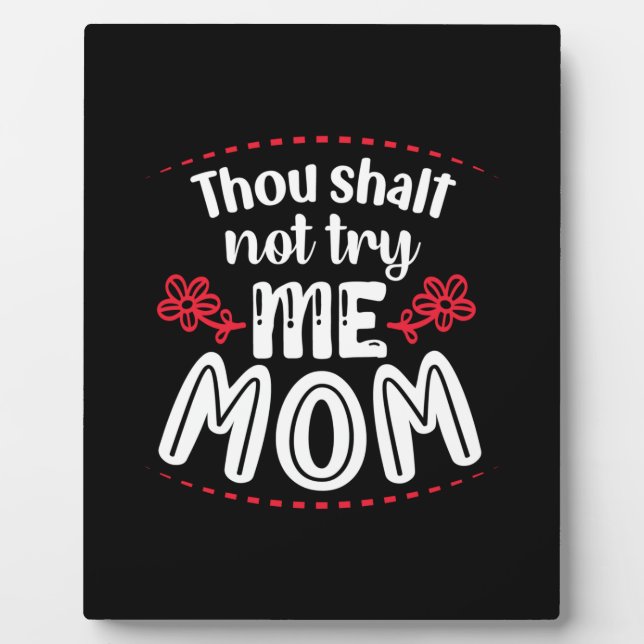 Mother Gift Try Me Mum Plaque (Front)