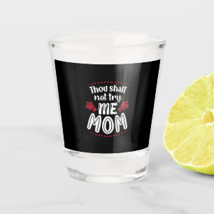 Mother Gift Try Me Mum Shot Glass
