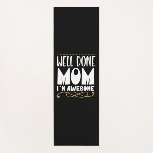 Mother Gift Well Done Mum Yoga Mat