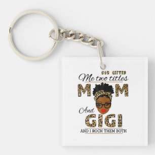 Mother God Gifted Mom And Gigi Birthday Key Ring
