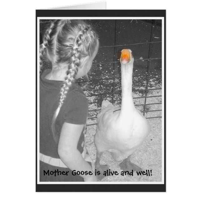 Mother goose is alive and well! (Front)