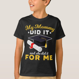Mother Graduation Humour Funny Mum Graduate T-Shirt