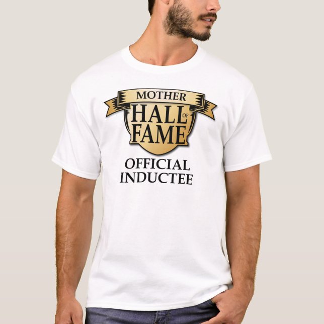 Mother Hall of Fame T-Shirt (Front)