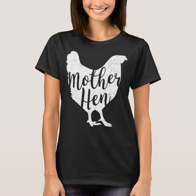 Mother Hen Happy Mother's Day Cute Chicken  For Wo T-Shirt (Front)