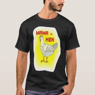 Mother Hen Happy Mother's Day Cute Chicken For Wom T-Shirt