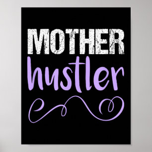 Mother Hustler Quote Purple _ Mum Life Saying Funn Poster
