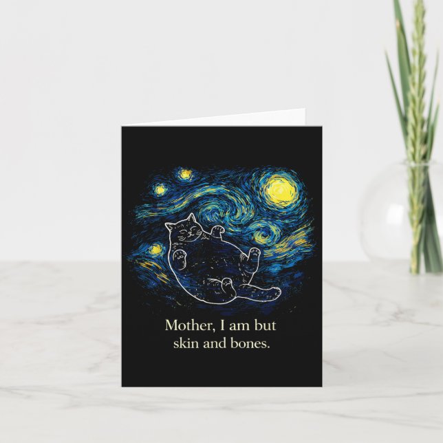 Mother, I Am But Skin And Bones Cat Starry Night V Card (Front)