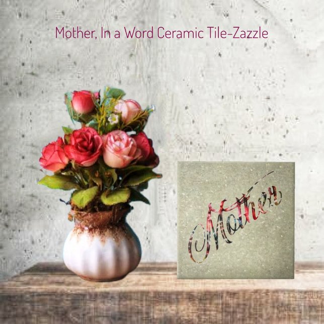 Mother, In a Word   Tile (Creator Uploaded)