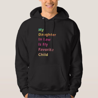 Mother in Law Day My Daughter In Law Is My Favorit Hoodie