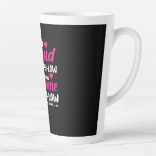 Mother In Law Of Awesome Son In Law Latte Mug
