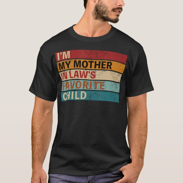 Mother-In-Laws Favorite Child For Son-In-Law Daugh T-Shirt (Front)