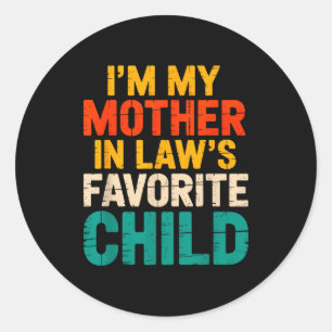 Mother-in-laws Favorite Child For Son Tee Classic Round Sticker