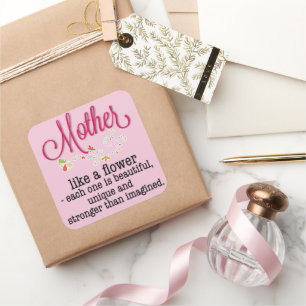 Mother Like A Flower Each One Is Beautiful Square Sticker