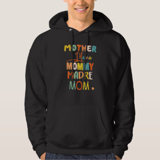 Mother Mama Mummy Madre Mum Mummy And Me Boy Mum Hoodie