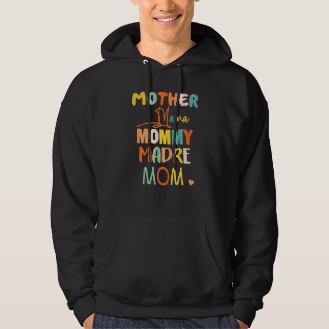 Mother Mama Mummy Madre Mum Mummy And Me  Boy Mum  Hoodie (Front)