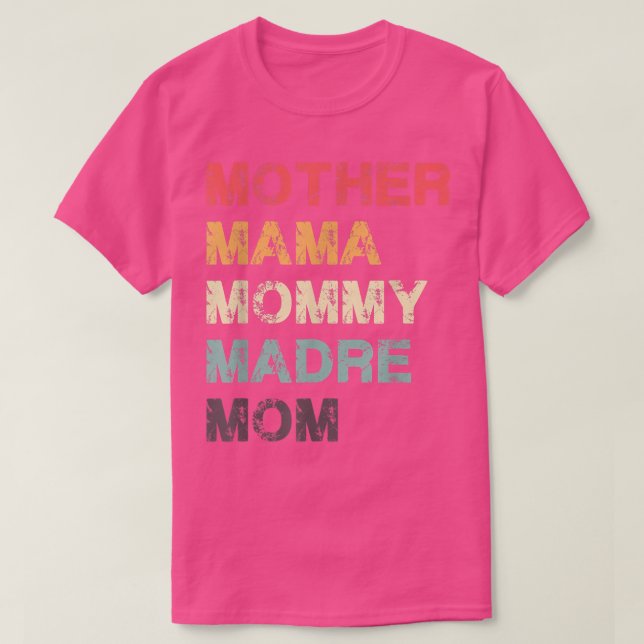 Mother Mama Mummy Madre Mum  T-Shirt (Design Front)