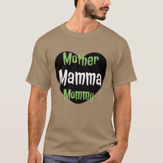 Mother mamma mummy designe funny T-Shirt