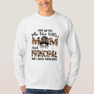 Mother Mom And Principal Mothers Birthday T-Shirt