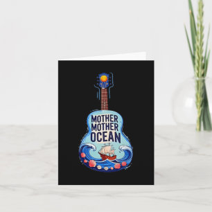 Mother Mother Ocean I Have Heard You Call - Front Card