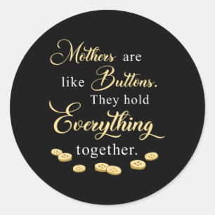 Mother Mothers Mummy Mother's Day Mum Funny Gift Classic Round Sticker