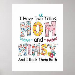 Mother Mum And Mimsy Floral Birthday Poster