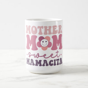 Mother Mum Sweet Mamacita Coffee Mug