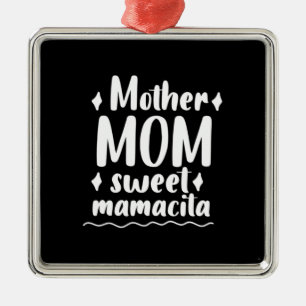 Mother Mum Sweet Mamacita Metal Tree Decoration