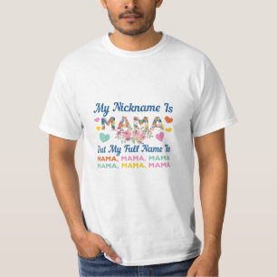 Mother My Nickname Is Mama Birthday T-Shirt