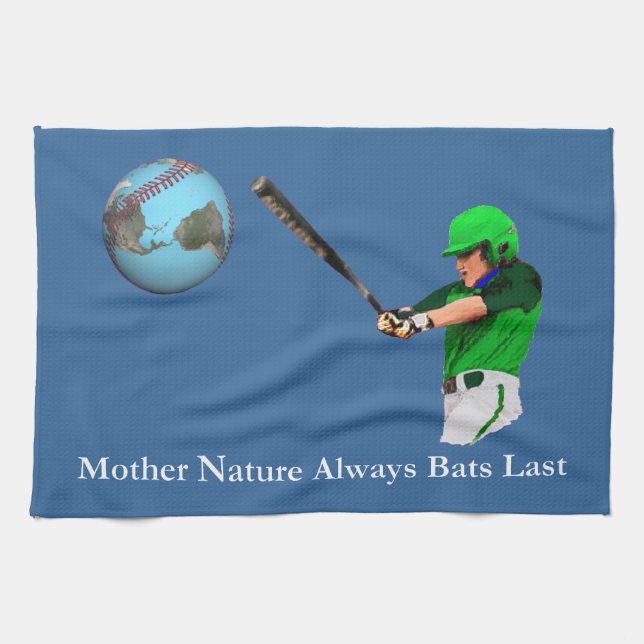 Mother Nature Always Bats Last Tea Towel (Horizontal)
