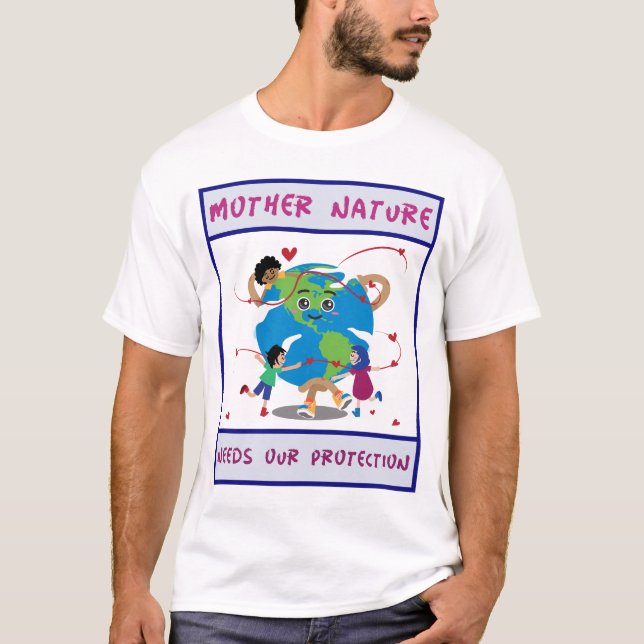 mother nature needs our protection T-Shirt (Front)