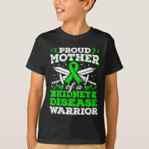 Mother Of A Kidney Disease Warrior Ckd Awareness M T-Shirt