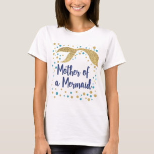 Mother of a Mermaid T-Shirt