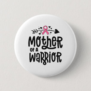 Mother Of A Warrior Family Breast Cancer Pink Ribb 6 Cm Round Badge