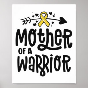 Mother Of A Warrior Gift Family Childhood Cancer A Poster