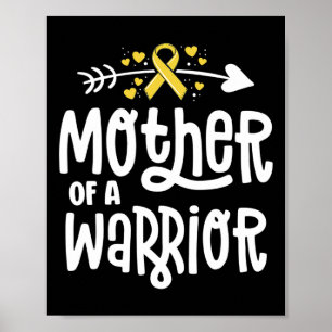 Mother Of A Warrior Gift Family Childhood Cancer A Poster