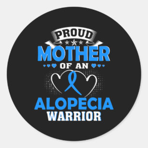 Mother Of An Alopecia Warrior Classic Round Sticker