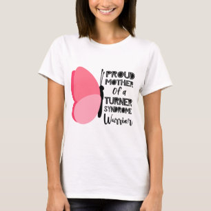 mother of aTurner syndrome warrior awareness T-Shirt