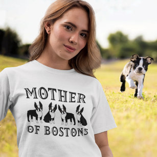 Mother of Boston Terriers Funny T-Shirt