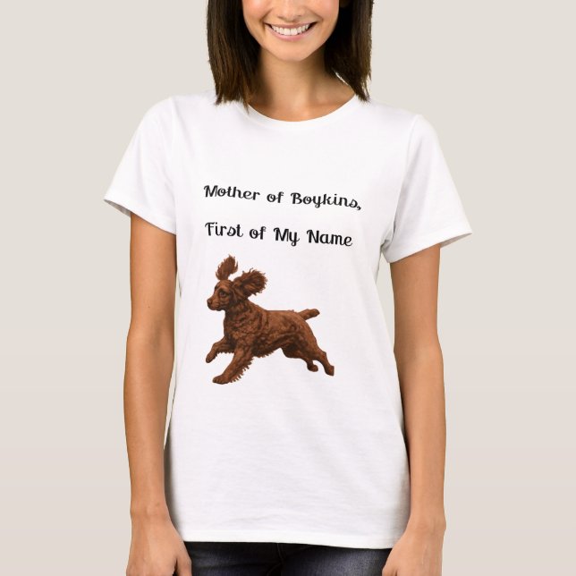 Mother of Boykins, First of My Name T-Shirt (Front)