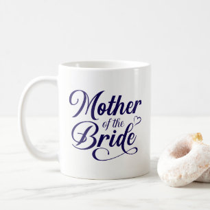 Mother of Bride Coffee Mug