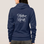 Mother of Bride Hoodie<br><div class="desc">This hoodie is shown in navy with a mother of the bride print.
Customise this item or buy as is.
Licensed Image</div>